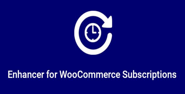 Enhancer for WooCommerce Subscriptions